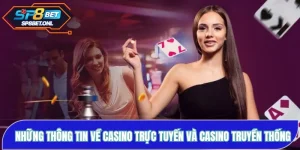 Thông Tin Về Casino Trực Tuyến Và Casino Truyền Thống - SP8BET