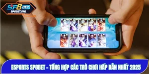 Esports SP8BET - Tổng Hợp Các Trò Chơi Hấp Dẫn Nhất 2025