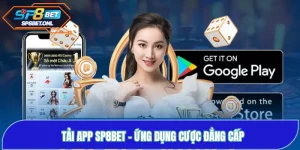 Tải App SP8BET - Ứng Dụng Cược Đẳng Cấp Trong Tầm Tay